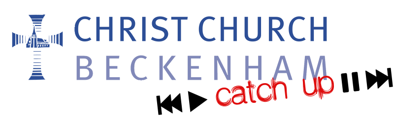 Christ Church Beckenham Catch Up